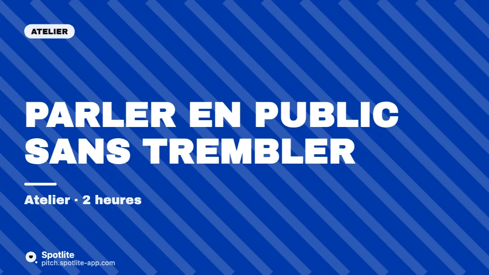 Atelier prise de parole — slide 1 : Parler en public sans trembler