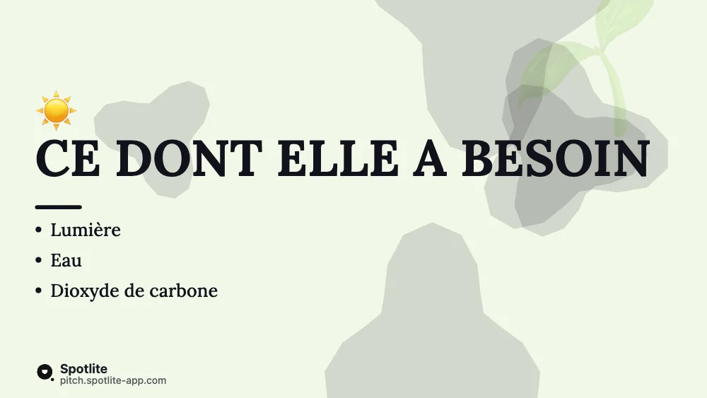 Exposé de SVT — slide 3 : Ce dont elle a besoin