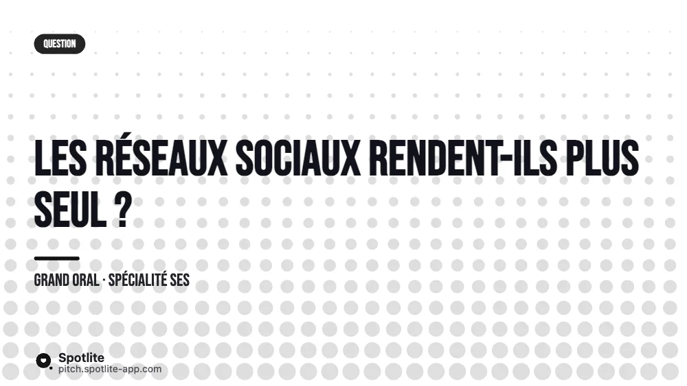 Grand oral du bac — slide 1 : Les réseaux sociaux rendent-ils plus seul ?