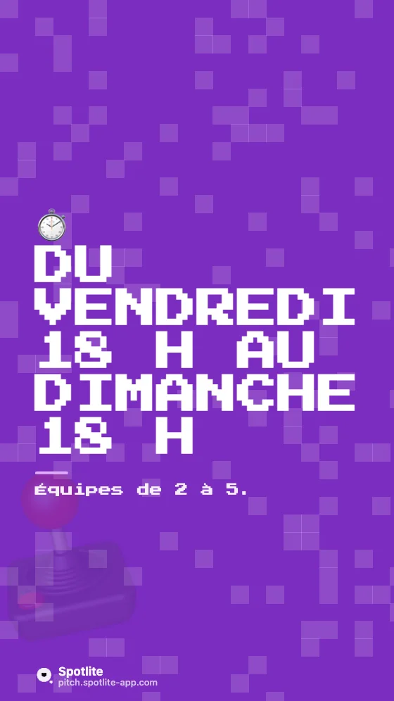 Hackathon — slide 2 : Du vendredi 18 h au dimanche 18 h