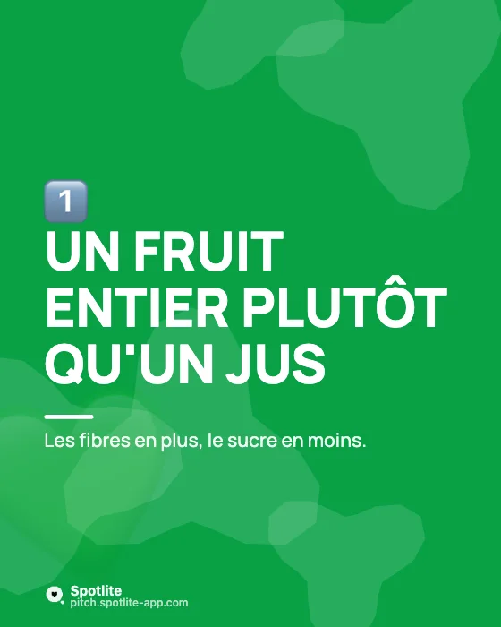 Conseils nutrition — slide 2 : Un fruit entier plutôt qu'un jus