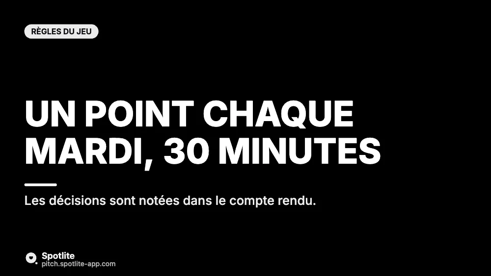 Kick-off de projet — slide 6 : Un point chaque mardi, 30 minutes