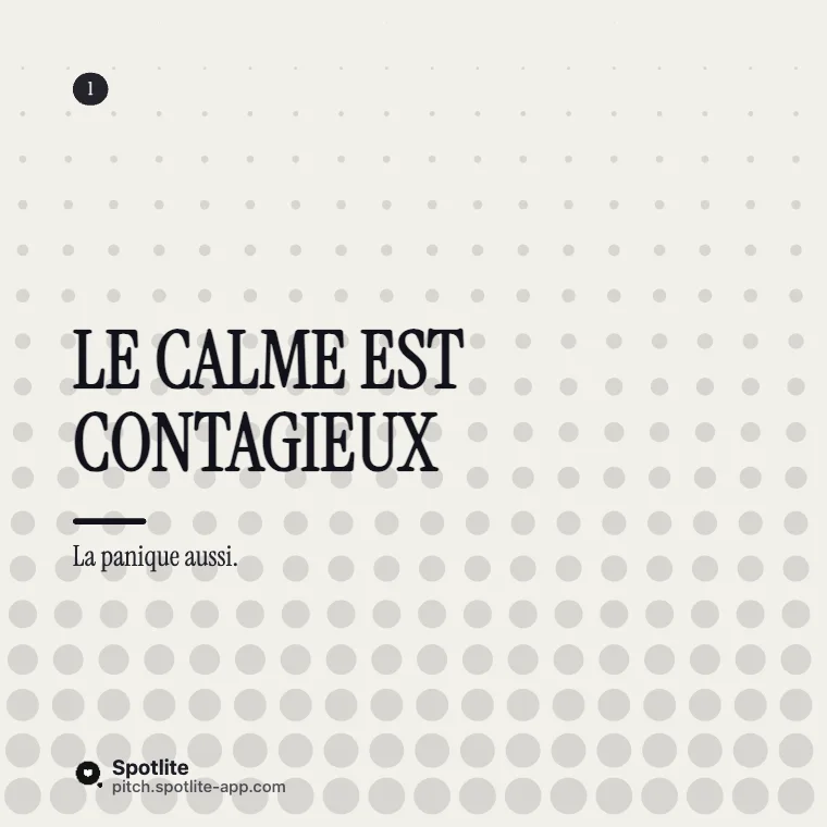 10 ans de métier — slide 2 : Le calme est contagieux
