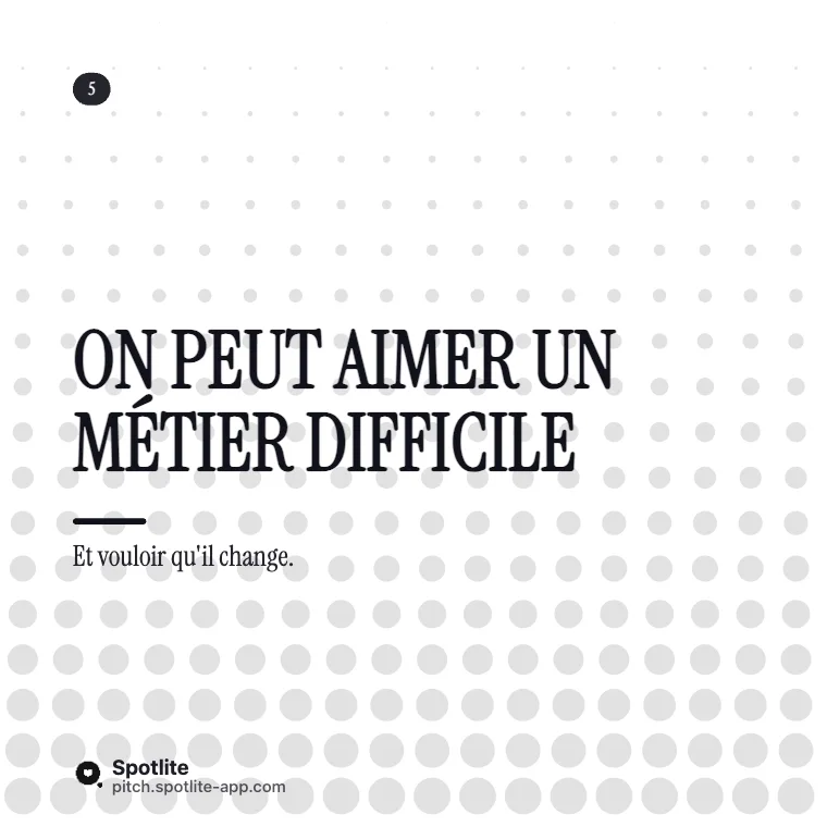 10 ans de métier — slide 6 : On peut aimer un métier difficile