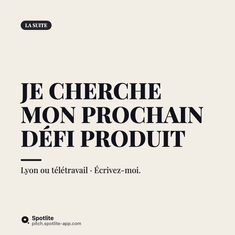Mon parcours en 6 slides — slide 6 : Je cherche mon prochain défi produit