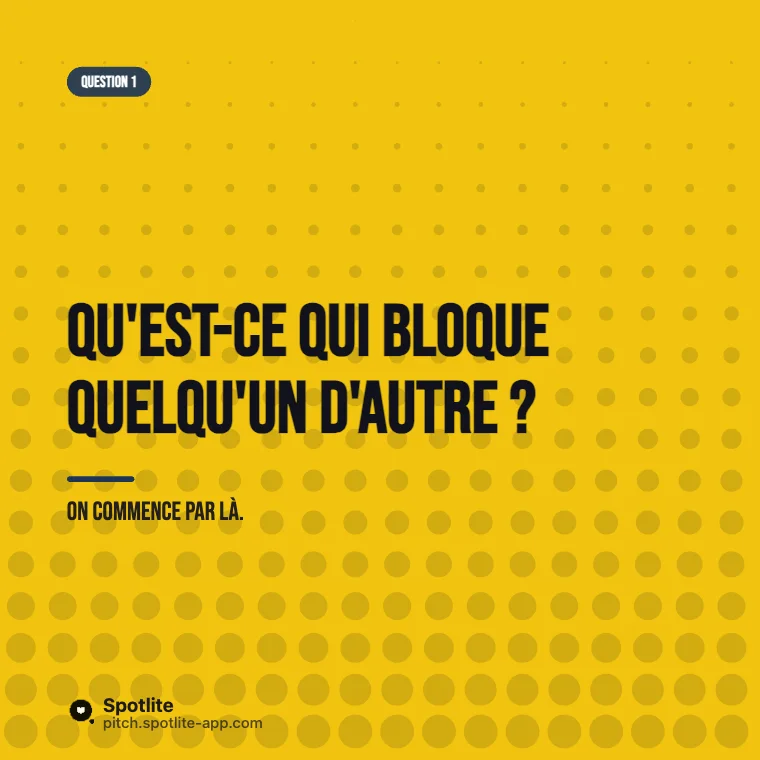 Prioriser en 3 questions — slide 2 : Qu'est-ce qui bloque quelqu'un d'autre ?