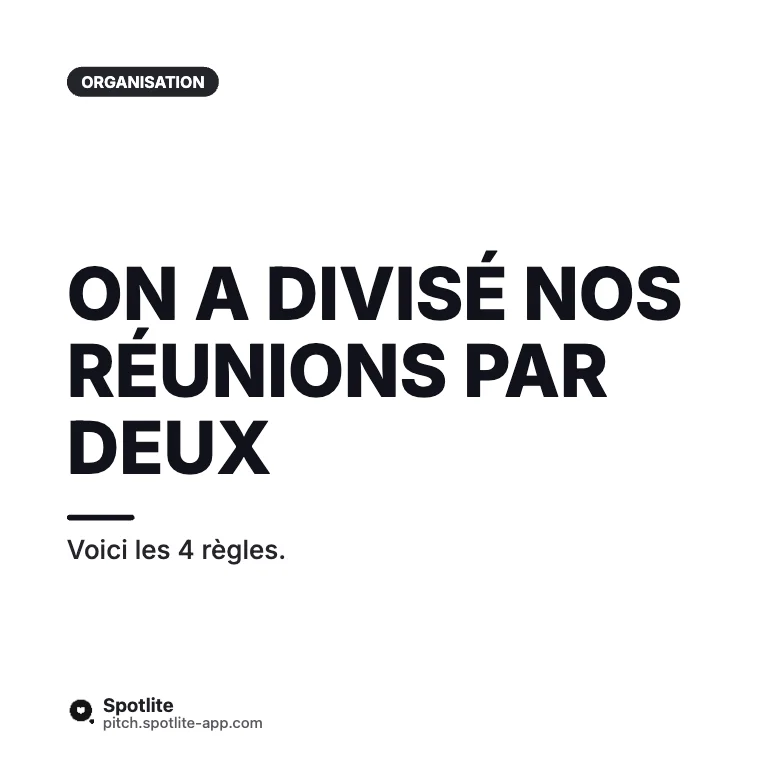 Des réunions plus courtes — slide 1 : On a divisé nos réunions par deux