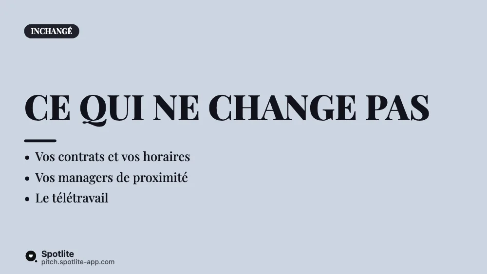 Nouvelle organisation — slide 4 : Ce qui ne change pas