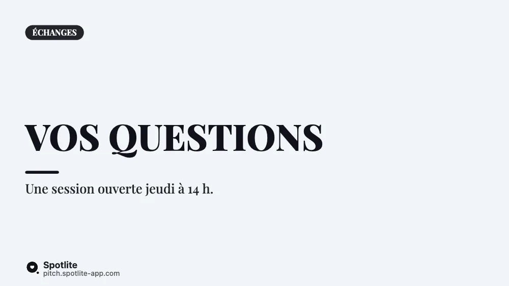 Nouvelle organisation — slide 5 : Vos questions