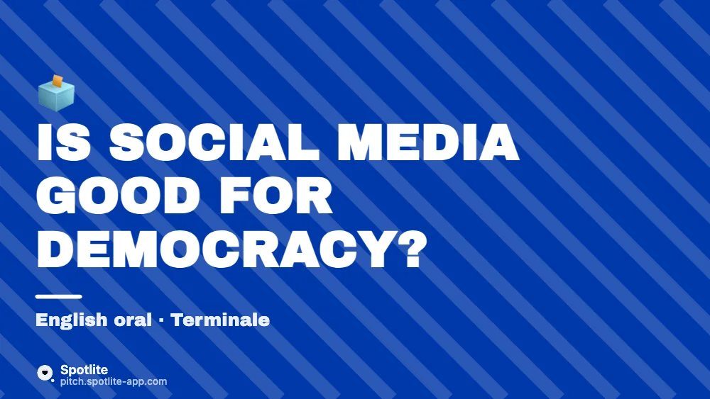Oral d'anglais — slide 1 : Is social media good for democracy?