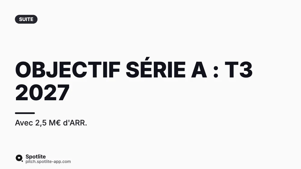 Tour de bridge — slide 5 : Objectif série A : T3 2027