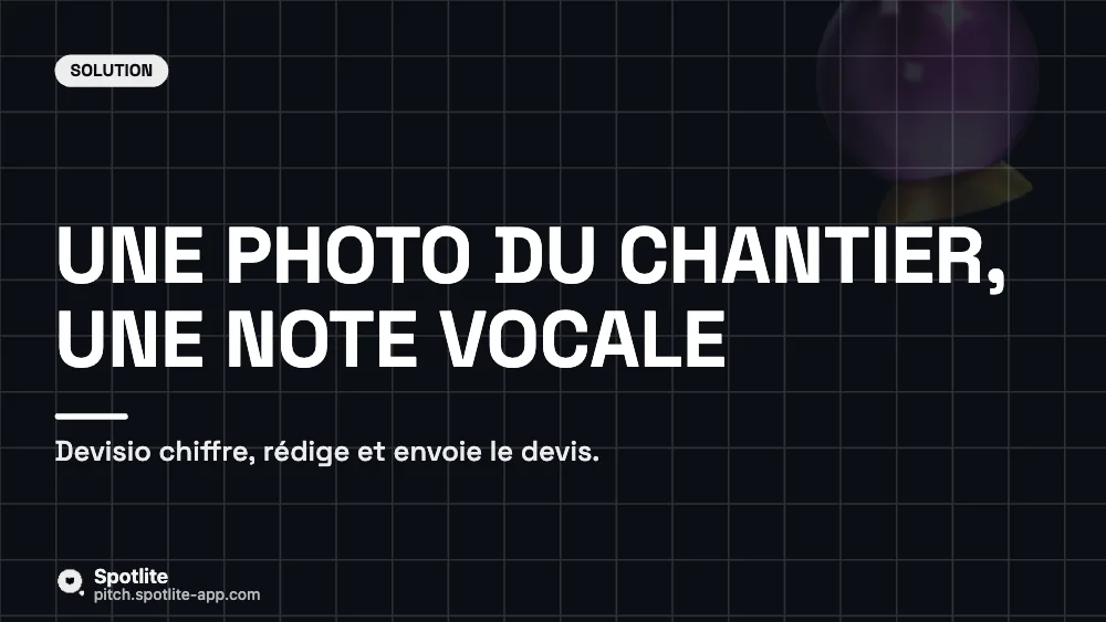 IA pour les PME — pre-seed — slide 3 : Une photo du chantier, une note vocale