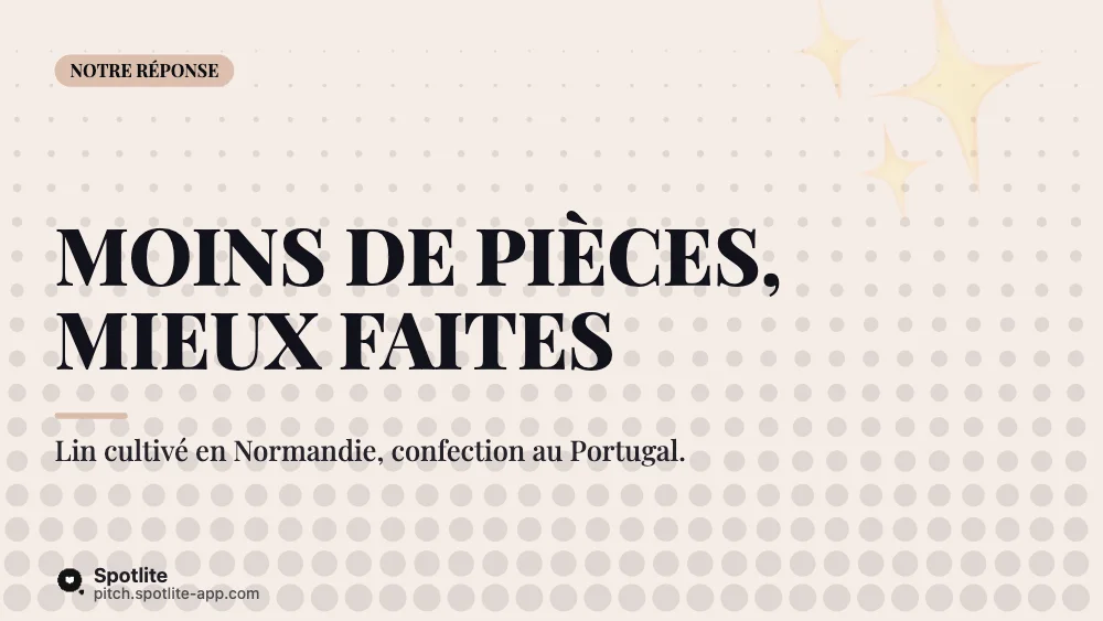 Marque de mode durable — slide 3 : Moins de pièces, mieux faites