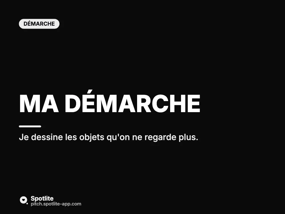 Portfolio d'école d'art — slide 2 : Ma démarche