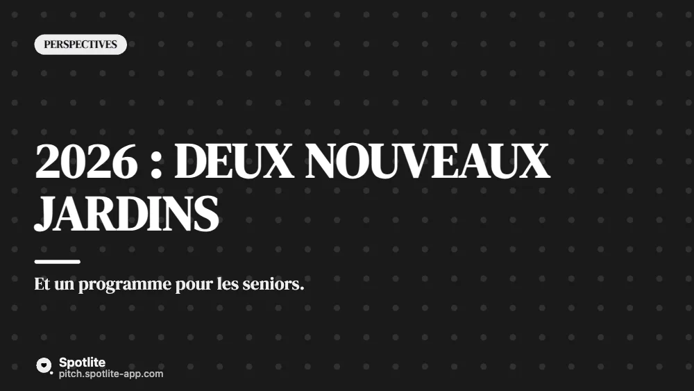 Rapport annuel — slide 6 : 2026 : deux nouveaux jardins