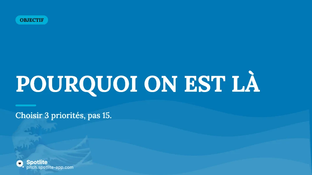 Séminaire d'équipe — slide 2 : Pourquoi on est là