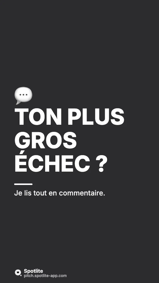 Mon plus gros échec — slide 6 : Ton plus gros échec ?