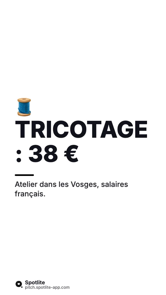 Pourquoi ce prix ? — slide 3 : Tricotage : 38 €