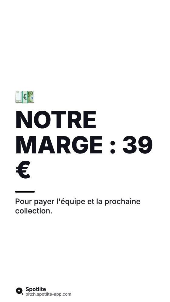 Pourquoi ce prix ? — slide 5 : Notre marge : 39 €