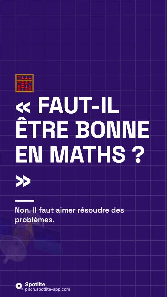 Questions / réponses — slide 2 : « Faut-il être bonne en maths ? »