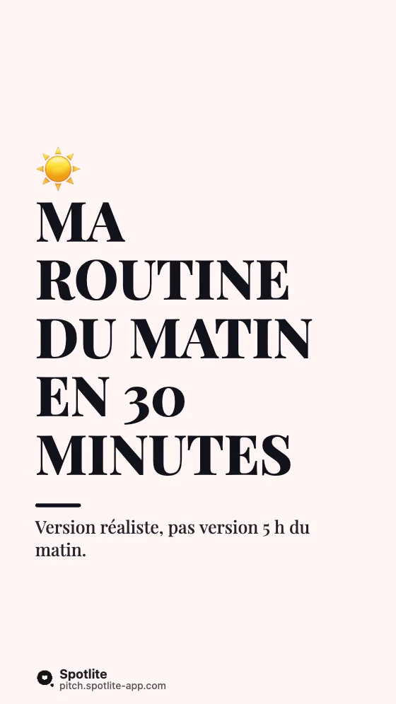 Routine du matin — slide 1 : Ma routine du matin en 30 minutes