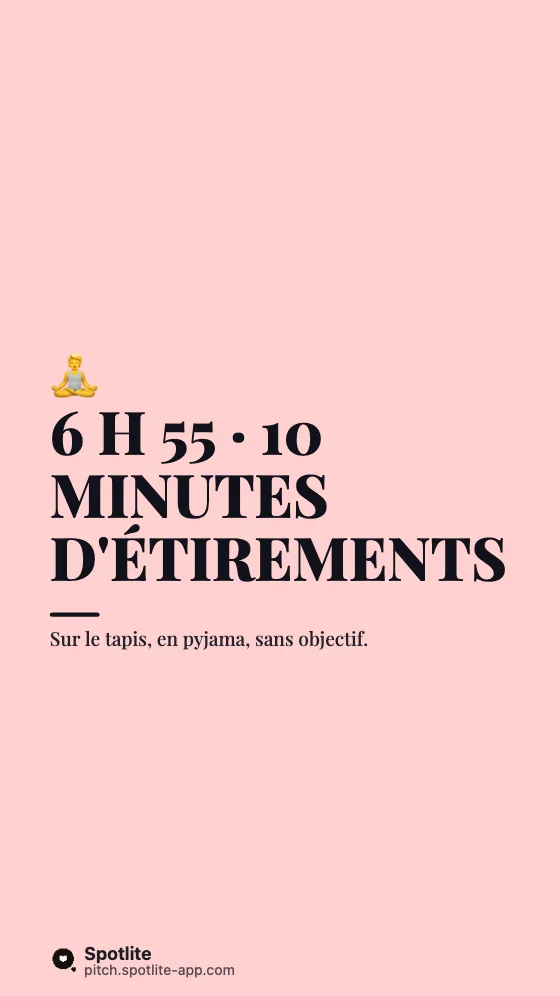 Routine du matin — slide 4 : 6 h 55 · 10 minutes d'étirements