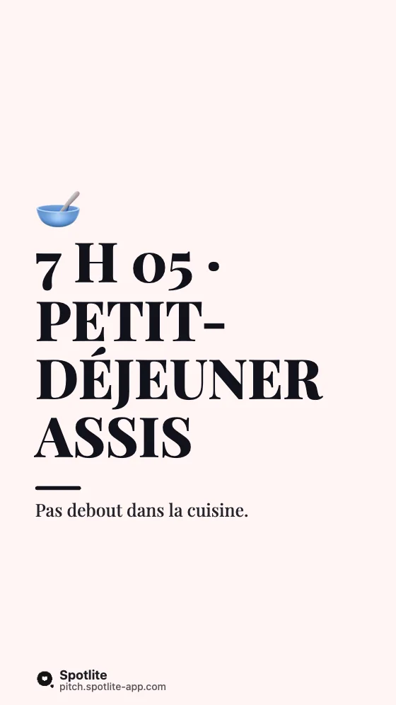 Routine du matin — slide 5 : 7 h 05 · Petit-déjeuner assis
