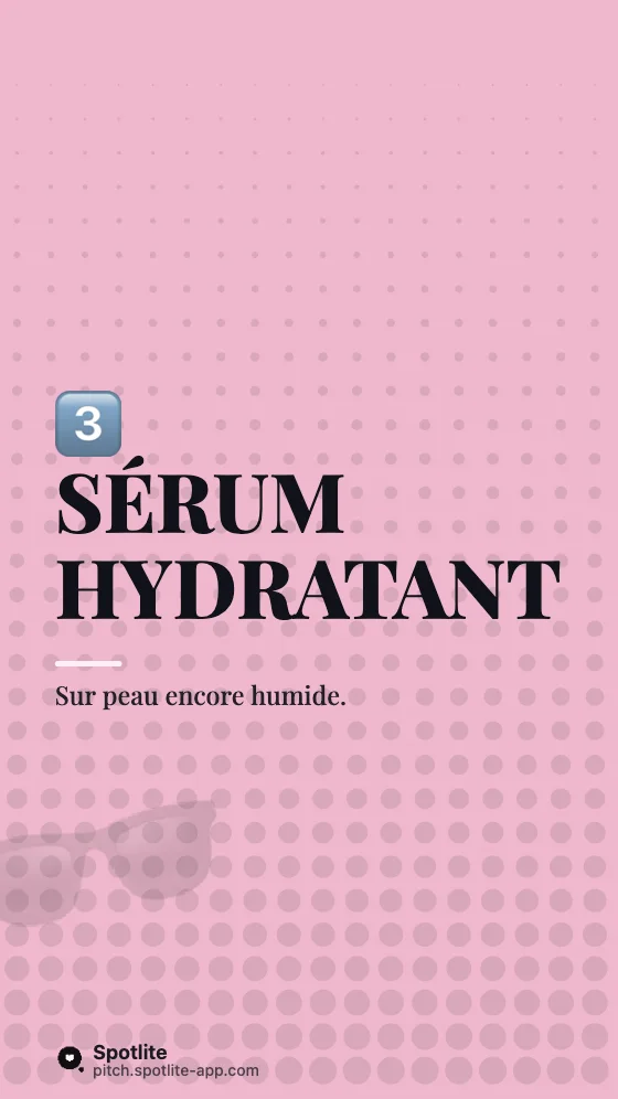 Routine soin du soir — slide 4 : Sérum hydratant