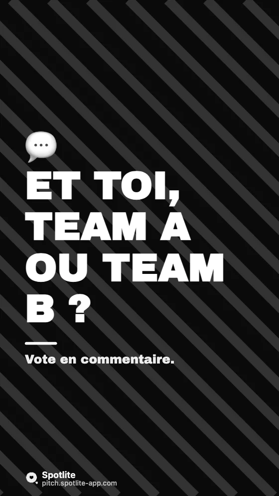 Team A ou team B — slide 5 : Et toi, team A ou team B ?