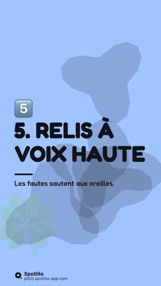 Tuto en 5 étapes — slide 6 : 5. Relis à voix haute