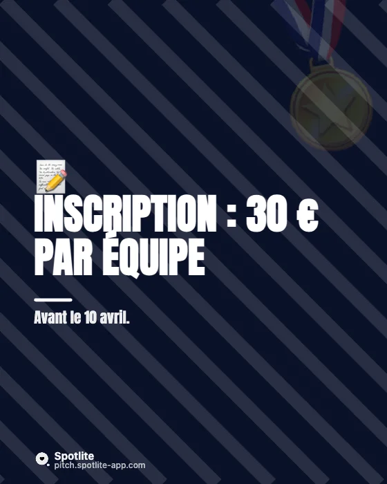 Tournoi de foot — slide 3 : Inscription : 30 € par équipe